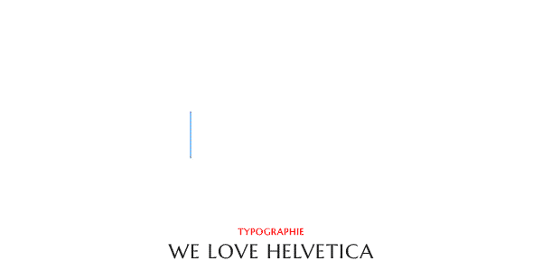 Helvetica - blog Luciole
